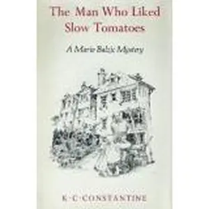 USED-The Man Who Liked Slow Tomatoes (A Mario Balzic Mystery) by K.C. Constantine (Hardcover)