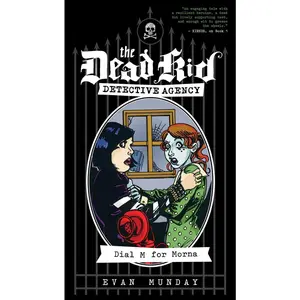 USED-Dial M for Morna: The Dead Kid Detective Agency #2 by Munday, Evan (Paperback)