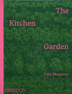 The Kitchen Garden -- Toby Musgrave, Hardcover