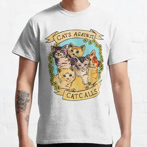 Cats Against Cat Calls V2 Classic T-Shirt