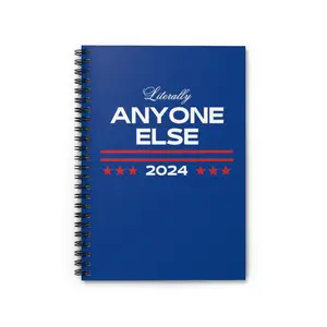 Literally Anyone Else 2024: Spiral Notebook - Ruled Line