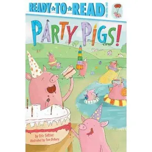 USED Book - Party Pigs!: Ready-To-Read Pre-Level 1 by Seltzer, Eric (Paperback) - english