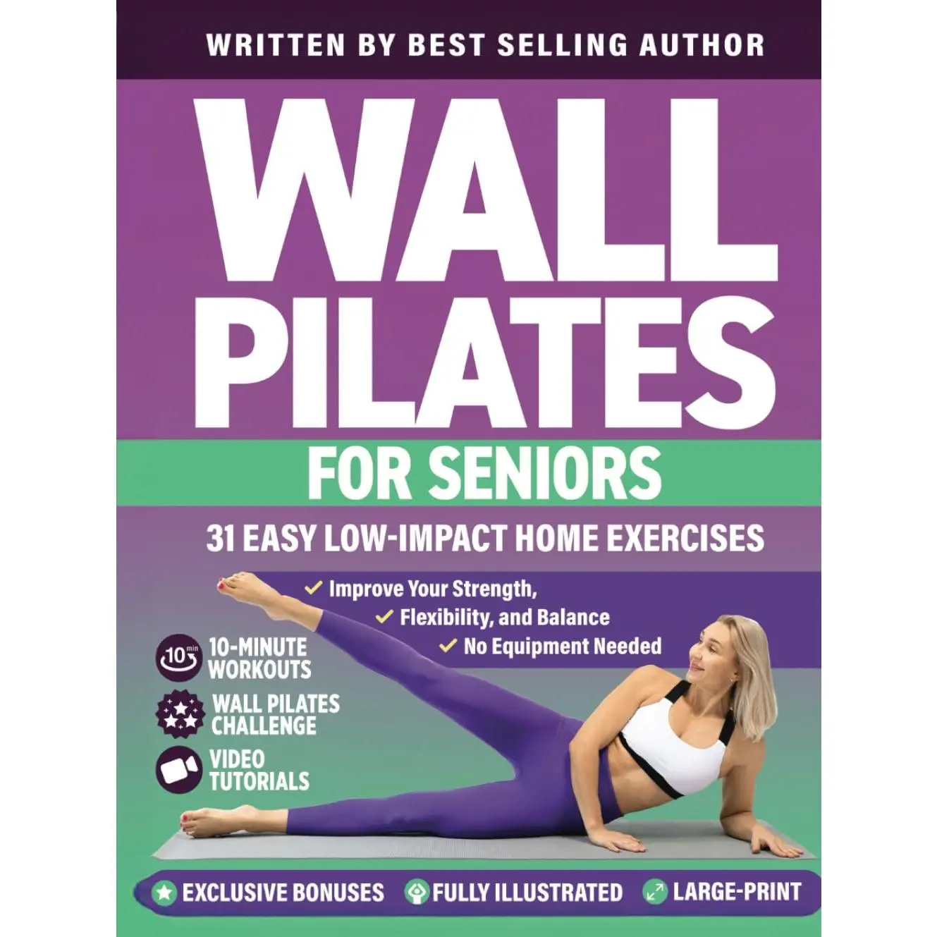 Wall Pilates for Seniors: 31 Easy Low-Impact Home Exercises to Improve Your Strength, Flexibility, and Balance | No Equipment Needed (Workout Books Over 60) - Hardcover