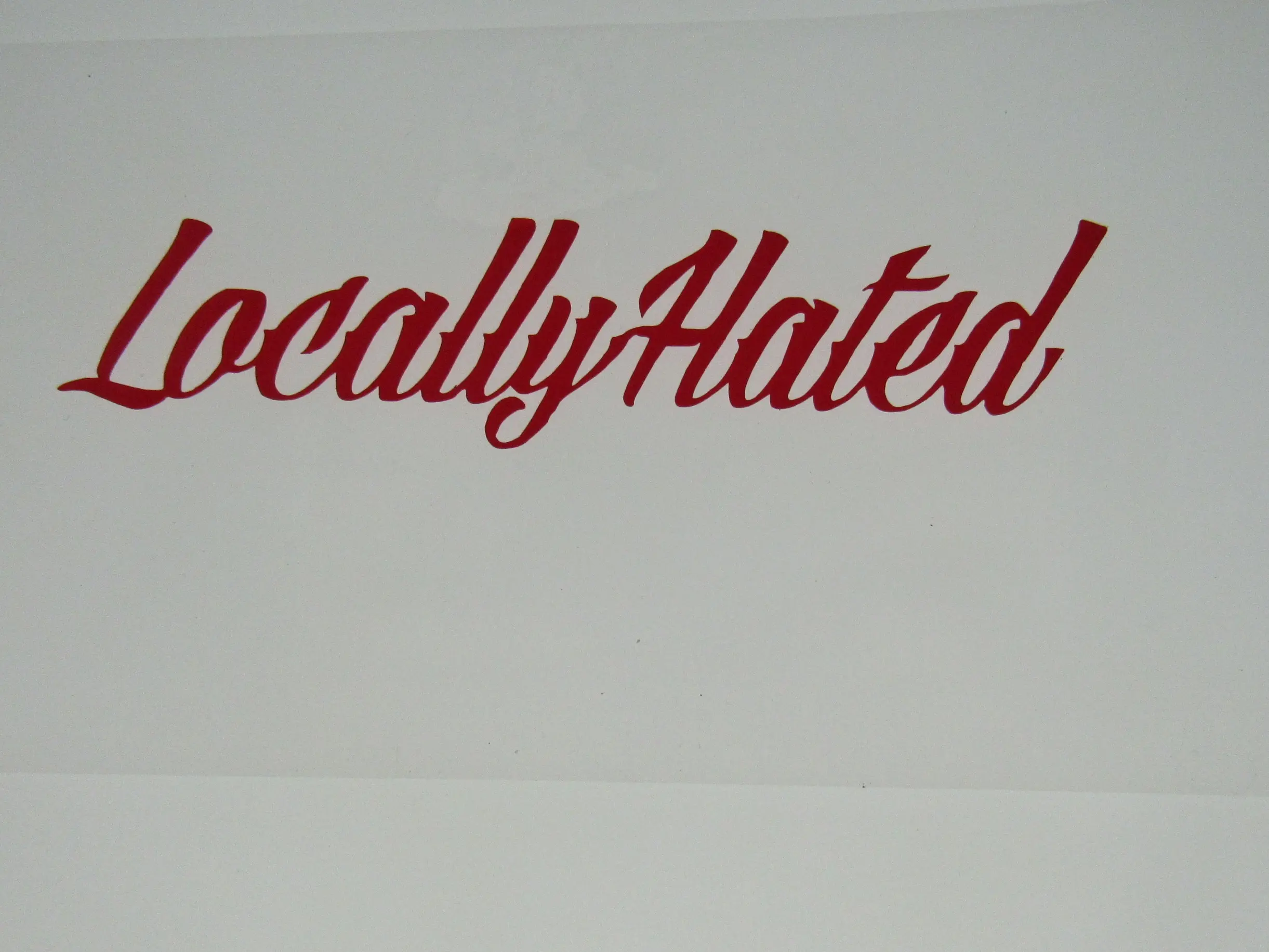 Locally Hated Vinyl Decal