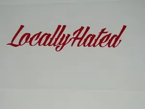 Locally Hated Vinyl Decal