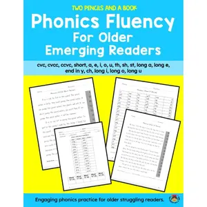 Phonics Fluency for Older Emerging Readers: cvc, cvcc, ccvc, short, a, e, i, o, u th, sh, st, long a, long e, end in y ch, long i, long o, long u (Phonics Practice for Older Students) Paperback – April 24, 2023