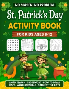 No Screen, No Problem: St. Patrick’s Day Activity Book for Kids Ages 8–12: Word Searches, Crosswords, Mazes, Word Scrambles, How to Draw, Connect the ... (No Screen, No Problem: Kids Activity Books)