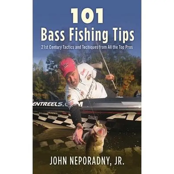 USED-101 Bass Fishing Tips: Twenty-First Century Bassing Tactics and Techniques from All the Top Pros by Neporadny, John (Paperback)