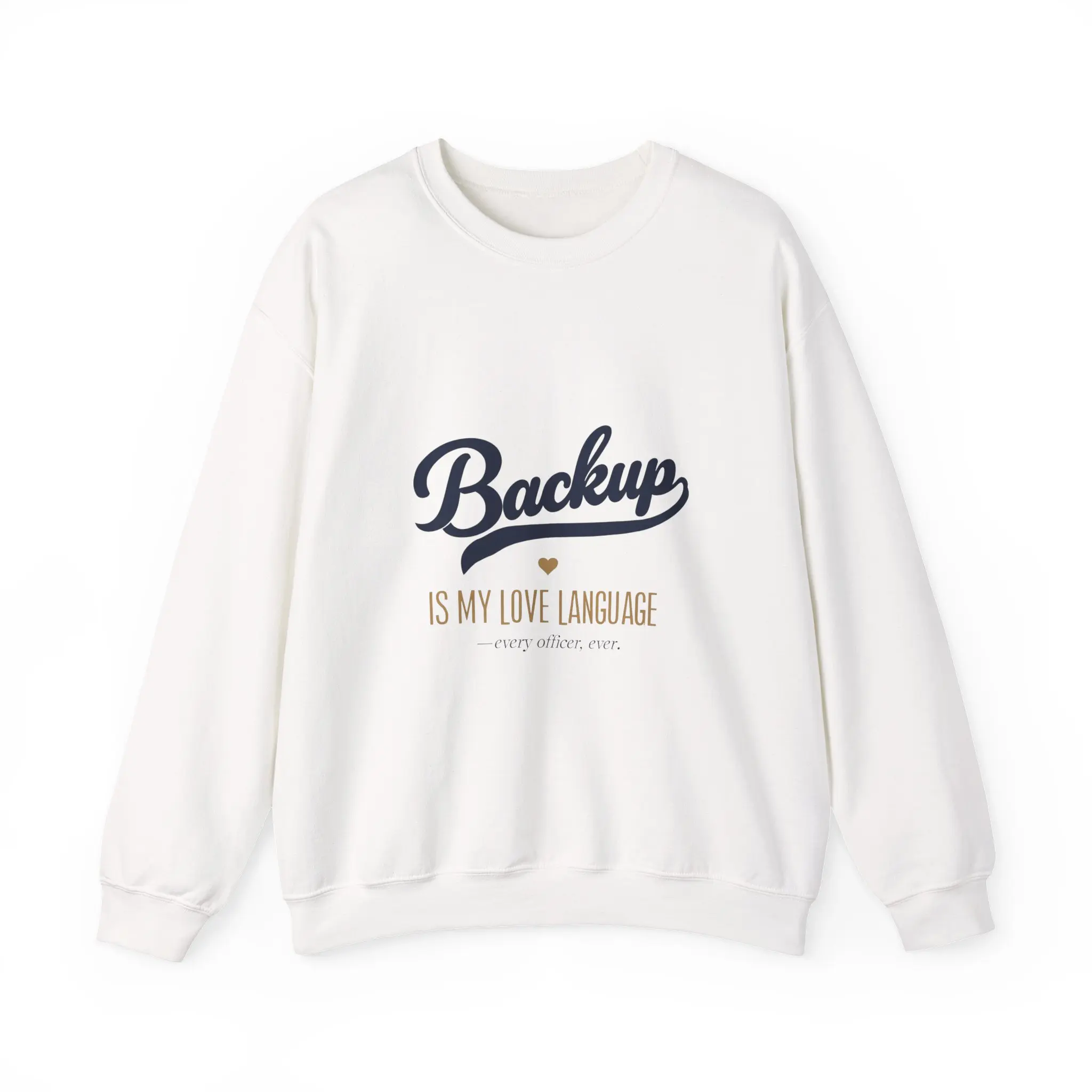 Backup Is My Love Language Crewneck Sweatshirt | Tech Humor, Coding Shirt
