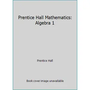USED-Prentice Hall Mathematics: Algebra 1 by Prentice Hall (Unknown)