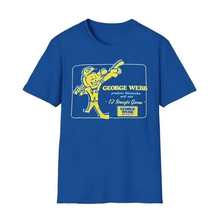 George Webb Predicts Brewers Win 12 Straight Games T-Shirt