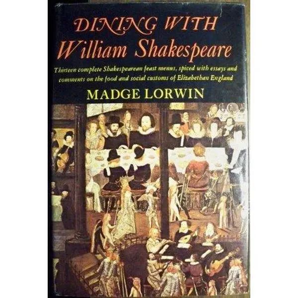 Used Hardcover Literature Book - Dining With William Shakespeare by Madge Lorwin (English, 2 lb), School & Educational Supplies, Office Stationery Reading Materials, Elizabethan Meals Historical Record, Gift for Shakespeare Enthusiasts