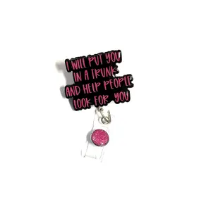 I Will Put You In a Trunk Badge Reel, Pink, Retractable Swivel Alligator Clip