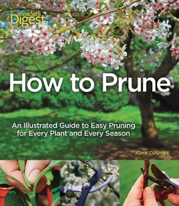 USED Book - How to Prune: An Illustrated Guide to Easy Pruning for Every Plant and Every Season by John Cushnie (Hardcover) - english