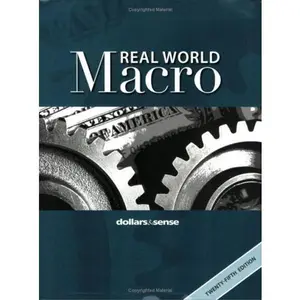 USED-Real World Macro: A Macroeconomics Reader from Dollars & Sense, 25th Edition by Daniel Fireside (Unknown)
