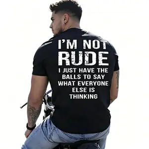 I’m Not Rude I Just Have the Balls to Say What Everyone Else Is Thinking Print Men’s T-shirt