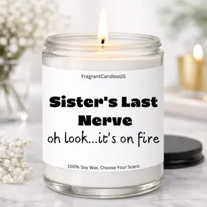 Holiday gifts for sister, Sister birthday gift, Gifts for Sister, sister candle, sister Christmas gifts, sister wedding gifts, sister gift ideas, Highly Scented Soy candles, Sister last nerve candle, sister gift, last nerve sister candle, Fragrance gifts
