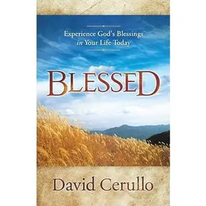 USED-Blessed: Experience God's Blessings in Your Life Today by David Cerullo (Paperback)
