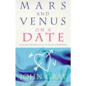 USED-Mars and Venus on a Date : 5 Steps to Success in Love and Romance by John Gray (Paperback)