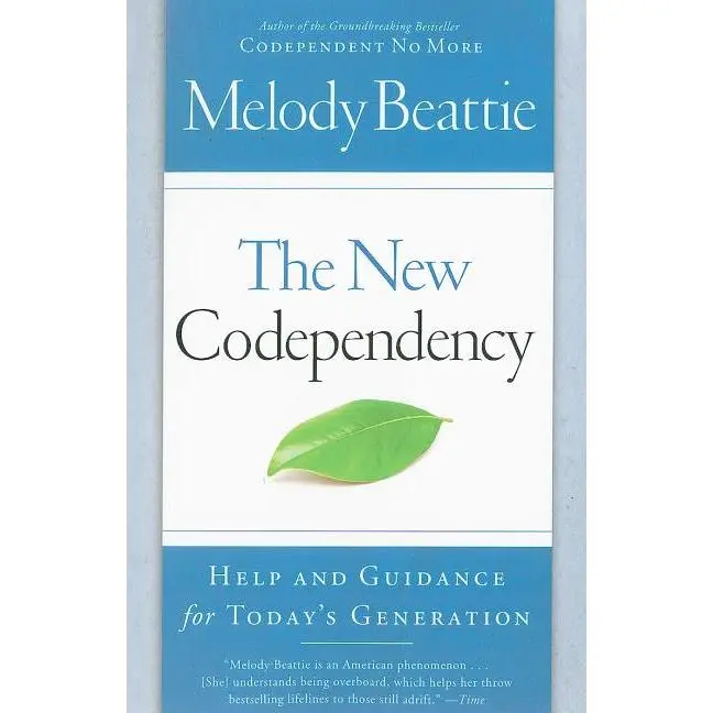 The New Codependency: Help and Guidance for Today's Generation by Melody Beattie (Paperback)