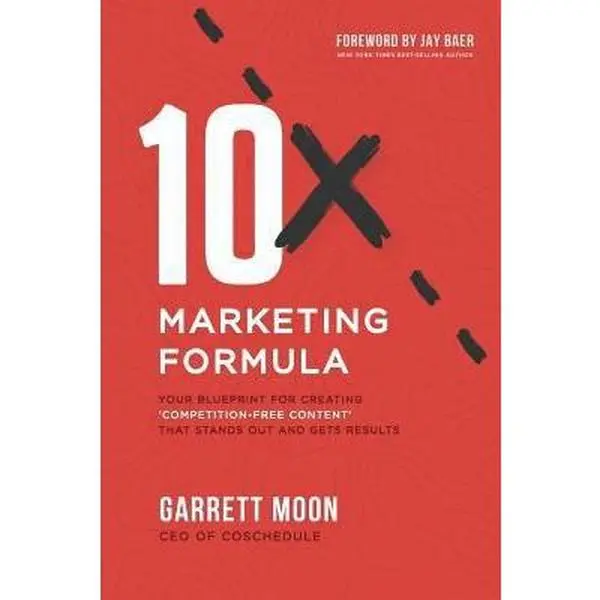 USED Book - 10x Marketing Formula: Your Blueprint for Creating 'competition-Free Content' That Stands Out and Gets Results by Moon, Garrett (Paperback) - english