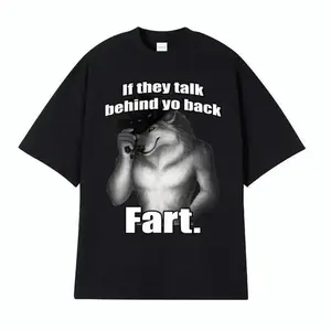 If They Talk Behind Yo Back Fart Wolf Literally Me Funny Meme Emo T-shirt Men's Clothing Harajuku Retro Oversized Cotton T ShirtGift