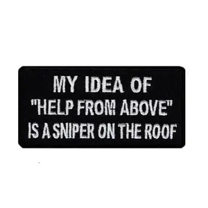 My Idea of Help from Above is A Sniper On The Roof Hook Patch