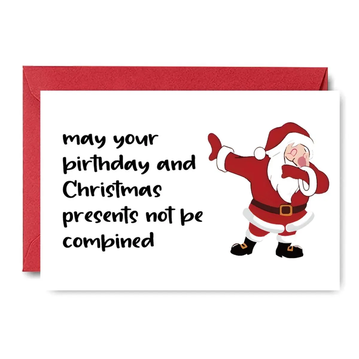 Christmas birthday card, "May your birthday and Christmas presents not be the same," a funny and cute Santa Claus card, perfect for friends celebrating their birthdays at Christmas.