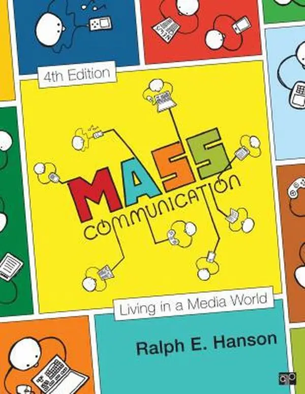 USED-Mass Communication: Living in a Media World (Media and Public Opinion), 4th Edition by Ralph E. Hanson (Paperback)