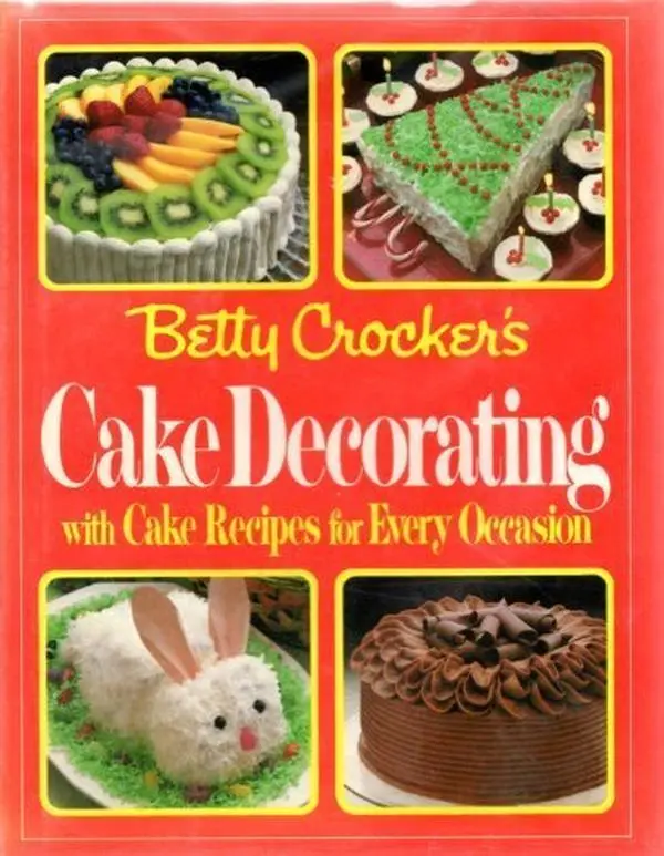 USED Book - Betty Crocker's Cake Decorating with Cake Recipes for Every occasion by Betty Crocker (Hardcover) - english