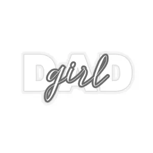 Girl Dad Kiss-Cut Sticker White Glossy Decorative Smooth Decor