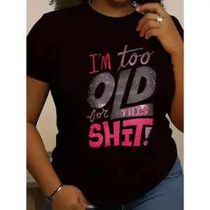 Women's "I'm Too Old for This Shit!" Graphic T-Shirt - Bold Letter Print with Pink & Purple Accents, Black Casual Round Neck Short Sleeve Top, Machine Washable Spring Summer Tee - Funny Sarcastic Gift for Women