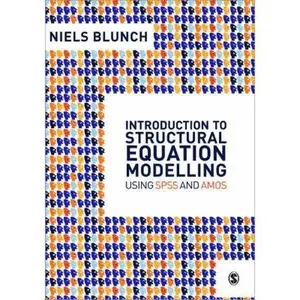 USED-Introduction to Structural Equation Modelling Using SPSS and Amos by Niels J. Blunch (Paperback)