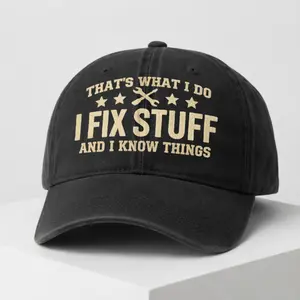 I Fix Stuff and I Know Things Dad Hat - Adjustable Cotton Baseball Cap for Men - Ideal Mens Gifts for Birthday, Father's Day - Funny Vintage Trucker Cap White Elephant Gifts from Son Daughter