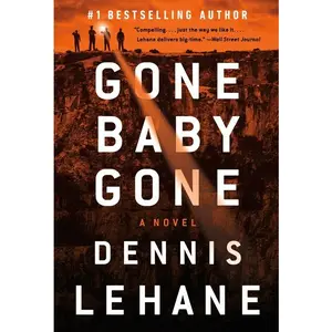 Gone, Baby, Gone: A Kenzie and Gennaro Novel (Patrick Kenzie and Angela Gennaro Series: Volume Number 4) by Dennis Lehane [Paperback Book]