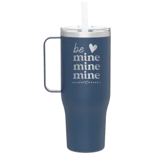 Be Mine Mine Mine 40 oz Tumbler Mug | Constellation