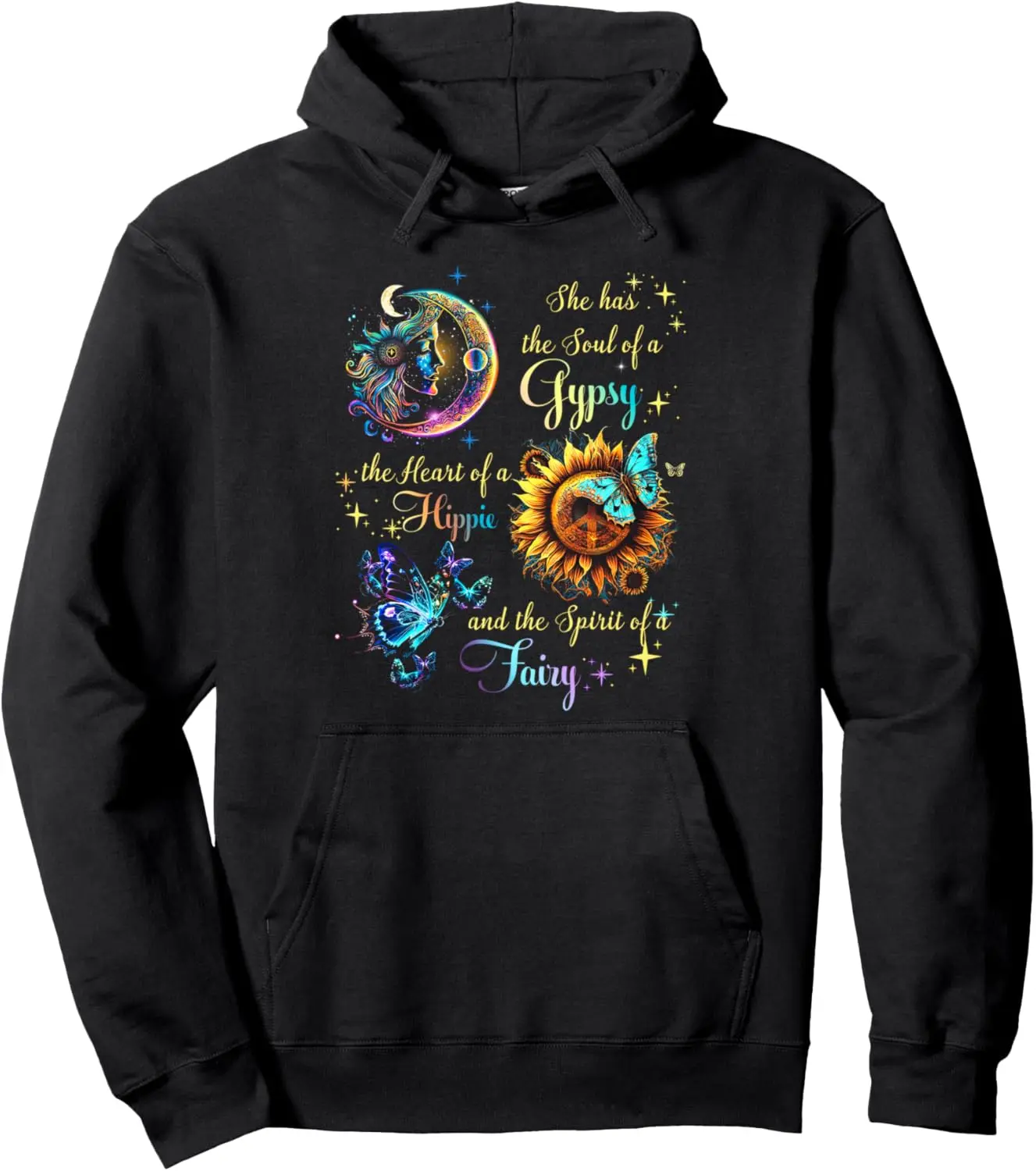 She Has She Soul Of A Gypsy The Heart Of A Hippie Fairy Pullover Hoodie