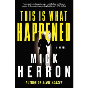 USED-This Is What Happened by Herron, Mick (Paperback)