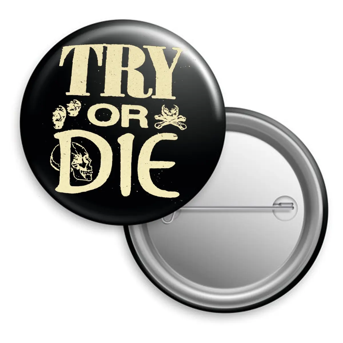 Try or Die Button Pin – Motivational Statement Round Badge for Jacket ...