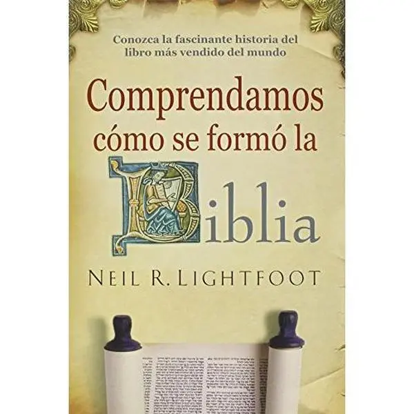 USED Book - Comprendamos Como Se Formo la Biblia by Neil R. Lightfoot (Paperback) - english