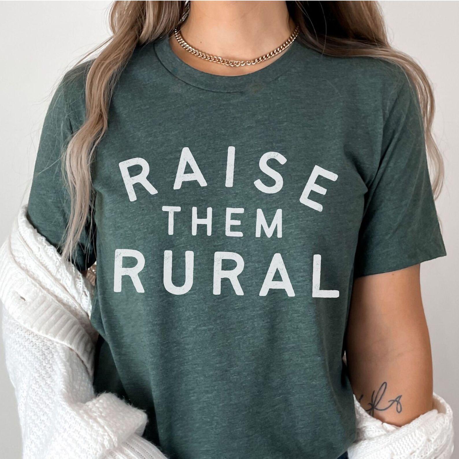 Raise Them Rural Shirt, Homeschoolin &hellip;