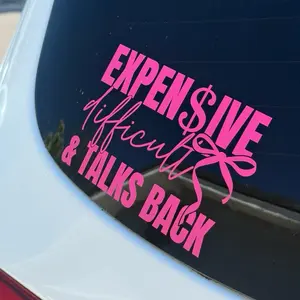 Expensive difficult and talks back car decal Expensive difficult and talks back car decal