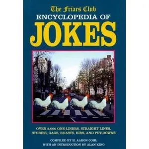 USED-The Friars Club Encyclopedia of Jokes: Over 2,000 One-Liners, Straight Lines, Stories, Gags, Roasts, Ribs, and Put-Downs by Friars Club (Hardcover)
