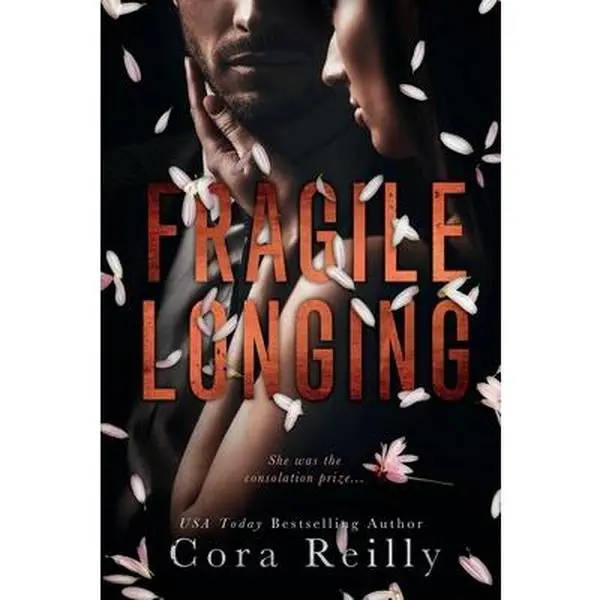 Fragile Longing -- Cora Reilly - Paperback