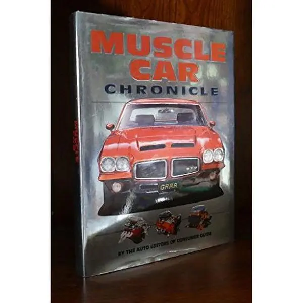Used Hardcover Book - Muscle Car Chronicle by The Auto Editors of Consumer Guide, 2003 Edition, 336 Pages, In-Depth Information, English Hardcover Books