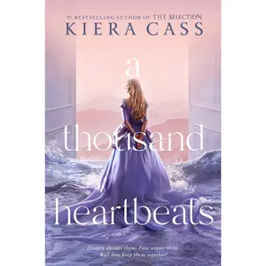 A Thousand Heartbeats by Kiera Cass [Paperback Book]