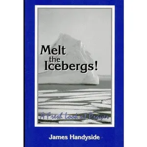 USED-Melt the Icebergs! by James Handyside (Paperback)