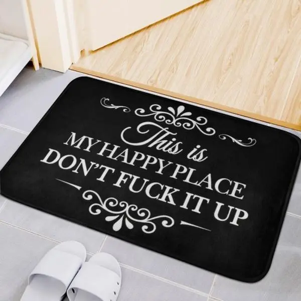 US Local Shipping This Is My Happy Place Don't Fuck It Up Flannel Doormat Funny Non Slip Entrance Floor Rug 15.75*23.62in 19.69*31.50in 23.62*35.43in Home Decor Letter Print Rug