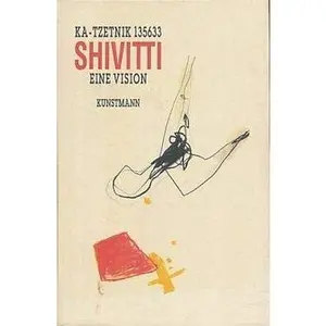 USED-Ka-Tzenik 135633. Shivitti. Eine Vision. Aus dem Engl. von Thomas Lindquist. by Ka-tzetnik 135633 (Hardcover)