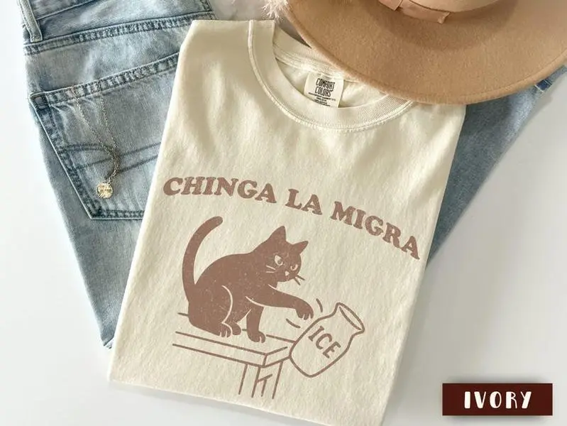 Comfort ColorsChinga La Migra Shirt, Pro Immigration Tshirt, Abolish ICE Funny Cat Political Tee, Human Rights Civil Rights Equality Tee, Feminist T-Shirt
